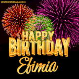 A golden 'Happy Birthday Efimia' message with vibrant fireworks in the background, creating a festive and celebratory vibe in this animated name GIF.