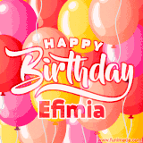 A vibrant name GIF featuring colorful balloons in shades of pink, orange, and yellow with the bold text 'Happy Birthday Efimia' in festive fonts, creating a lively birthday vibe.
