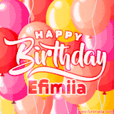 A vibrant name GIF featuring colorful balloons in shades of pink, orange, and yellow with the bold text 'Happy Birthday Efimiia' in festive fonts, creating a lively birthday vibe.