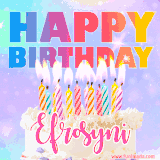 A vibrant animated name GIF with the words 'Happy Birthday Efrosyni' with colorful candles on a creamy cake. The background sparkles with pastel shades, adding a festive touch.