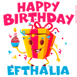 A vibrant and funny gift box character with a happy face dancing with a cupcake and the text 'Happy Birthday Efthalia,' surrounded by animated confetti and party vibes.