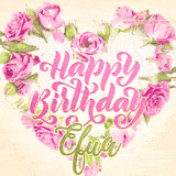 A stunning heart made of pink roses surrounds the elegant script text 'Happy Birthday Efua' on a soft beige background. Animated sparkles add a magical and festive feel.