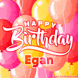 A vibrant birthday GIF featuring colorful balloons in shades of pink, yellow, and orange, with bold white and red text saying 'Happy Birthday Egan.'
