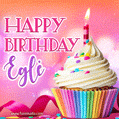 A vibrant birthday GIF featuring a rainbow-colored cupcake topped with white frosting, sprinkles, and a lit candle. The text reads 'Happy Birthday Eglė' in bold pink and violet letters with white outline.