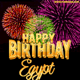 A golden 'Happy Birthday Egypt' message with vibrant fireworks in the background, creating a festive and celebratory vibe in this animated name GIF.