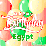 Animated GIF featuring colorful balloons in the background with the cheerful text 'Happy Birthday Egypt'.