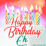 Bright birthday candles with rainbow flames on a cake, alongside the text 'Happy Birthday Eh' in vibrant script in this celebratory animated GIF.
