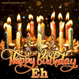 A glowing personalized birthday GIF with name Eh featuring lit candles with intricate designs, warm lighting, and the text 'Happy Birthday' in an elegant font.