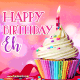 A vibrant birthday GIF featuring a rainbow-colored cupcake topped with white frosting, sprinkles, and a lit candle. The text reads 'Happy Birthday Eh' in bold pink and violet letters with white outline.