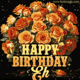 Animated bouquet of orange roses with moving butterfles and golden 'Happy Birthday Eh' text, surrounded by sparkling accents and a dark backdrop for a luxurious feel.
