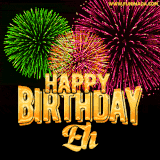 A captivating GIF with bursts of green, pink, and orange fireworks lighting up the night sky, accompanied by 'Happy Birthday Eh' in glowing golden text.