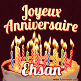 A Happy Birthday GIF in French featuring a festive birthday cake adorned with bright candles and the glowing text 'Joyeux Anniversaire Ehsan' in a cheerful style.