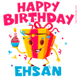 A funny animated birthday GIF with the words 'Happy Birthday Ehsana', colorful gift box with arms and legs, holding a cupcake with a lit candle  with confetti everywhere.