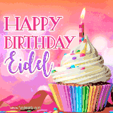 A vibrant birthday GIF featuring a rainbow-colored cupcake topped with white frosting, sprinkles, and a lit candle. The text reads 'Happy Birthday Eidel' in bold pink and violet letters with white outline.