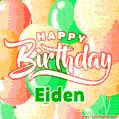Happy Birthday Image for Eiden. Colorful Birthday Balloons GIF Animation.