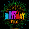 New Bursting with Colors Happy Birthday Eily GIF and Video with Music