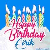 A cheerful animated GIF featuring colorful lit birthday candles on a white cake, with the text 'Happy Birthday Eirik' in bold red and blue script on a bright blue background.