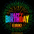 A colorful animated GIF featuring the text 'Happy Birthday Eirik!' in rainbow colors with a dynamic iridescent firework display in the background.