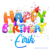 Animated GIF with colorful, festive 'Happy Birthday Eirik' text decorated with patterns, a party hat, and falling confetti. A vibrant and cheerful design for birthday celebrations.