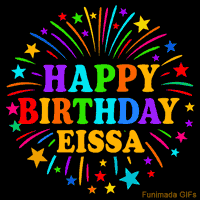 Vibrant animated GIF with 'Happy Birthday Eissa' in rainbow-colored text, surrounded by colorful stars and fireworks on a black background.
