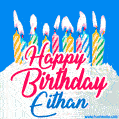 Happy Birthday GIF for Eithan with Birthday Cake and Lit Candles