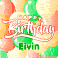 Happy Birthday Image for Eivin. Colorful Birthday Balloons GIF Animation.