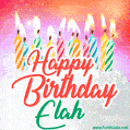 Happy Birthday GIF for Elah with Birthday Cake and Lit Candles