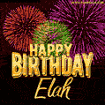 Wishing You A Happy Birthday, Elah! Best fireworks GIF animated greeting card.