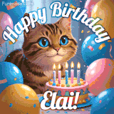 A playful tabby cat sits behind a colorful birthday cake surrounded by balloons and confetti, with 'Happy Birthday Elai!' written above in festive letters.
