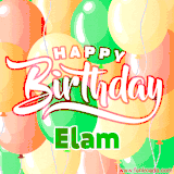 Animated GIF featuring colorful balloons in the background with the cheerful text 'Happy Birthday Elam'.