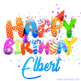 Animated GIF with colorful, festive 'Happy Birthday Elbert' text decorated with patterns, a party hat, and falling confetti. A vibrant and cheerful design for birthday celebrations.