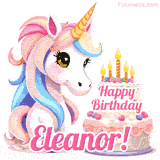 An adorable animated unicorn with soft pastel colors sits beside a birthday cake with glowing candles, and a pink 'Happy Birthday Eleanor!' words.