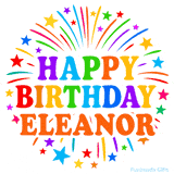 Happy Birthday Eleanor' GIF with rainbow-colored letters, colorful stars, and fireworks on white background.