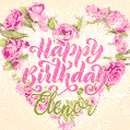 Pink rose heart shaped bouquet - Happy Birthday Card for Elenor