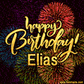 Happy Birthday, Elias! Celebrate with joy, colorful fireworks, and unforgettable moments.