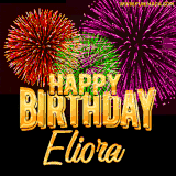 A golden 'Happy Birthday Eliora' message with vibrant fireworks in the background, creating a festive and celebratory vibe in this animated name GIF.