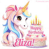 An adorable animated unicorn with soft pastel colors sits beside a birthday cake with glowing candles, and a pink 'Happy Birthday Eliza!' words.