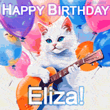 Animated GIF featuring a charming white cat with bright blue eyes strumming a guitar while colorful balloons float in the background, with 'Happy Birthday Eliza!' text.