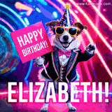 Animated GIF of a cool dog wearing a suit and sunglasses, holding a 'Happy Birthday' sign for Elizabeth, set against a bright and colorful neon party background.