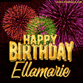 Wishing You A Happy Birthday, Ellamarie! Best fireworks GIF animated greeting card.