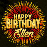 Golden 'Happy Birthday Ellen' text accompanied by animated rainbow fireworks for a festive animated greeting.