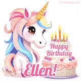 An adorable animated unicorn with soft pastel colors sits beside a birthday cake with glowing candles, and a pink 'Happy Birthday Ellen!' words.