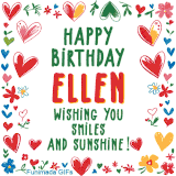 A colorful animated card for Ellen’s birthday featuring playful hearts, cheerful flowers, and a handwritten message wishing smiles and sunshine.