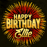 Golden 'Happy Birthday Ellie' text accompanied by animated rainbow fireworks for a festive animated greeting.