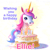 A cute moving unicorn with a birthday cake and candles, featuring 'Wishing you a happy birthday, Ellie!' in colorful text.
