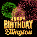 Wishing You A Happy Birthday, Ellington! Best fireworks GIF animated greeting card.