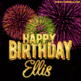 Wishing You A Happy Birthday, Ellis! Best fireworks GIF animated greeting card.