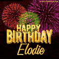 Wishing You A Happy Birthday, Elodie! Best fireworks GIF animated greeting card.