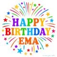 Happy Birthday Ema' GIF with rainbow-colored letters, colorful stars, and fireworks on white background.