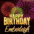 Wishing You A Happy Birthday, Emberleigh! Best fireworks GIF animated greeting card.